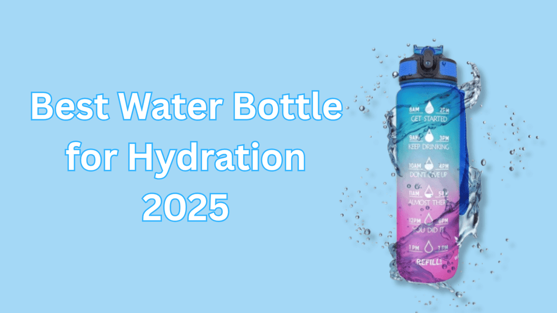 Best Water Bottle for Hydration – 2026 Guide - Metaind
