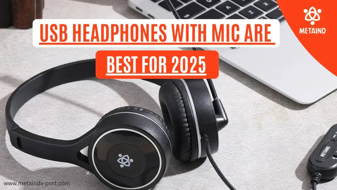 Why USB Headphones with Mic Are Best for 2026 - Metaind