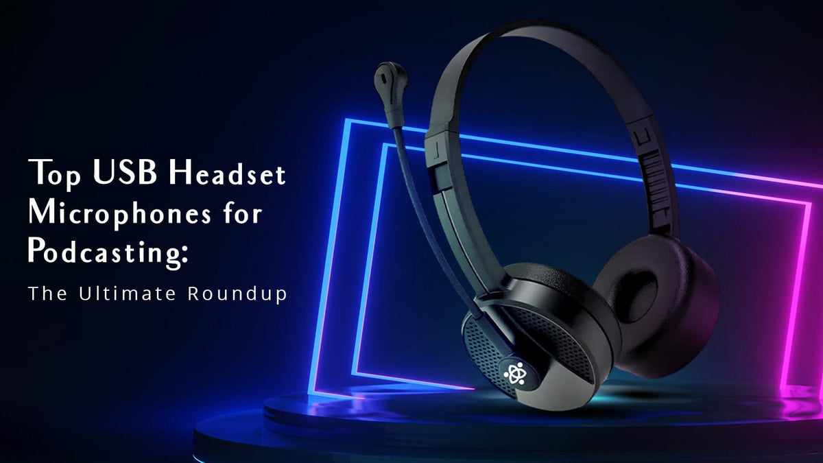Top USB Headset Microphones for Podcasting: The Ultimate Roundup - Metaind