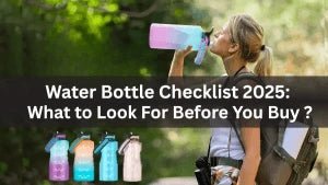 Water Bottle Checklist 2026: What to Look For Before You Buy - Metaind