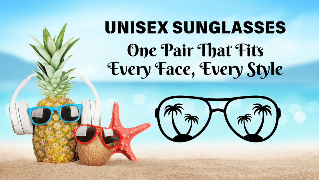 Unisex Sunglasses: One Pair That Fits Every Face, Every Style - Metaind