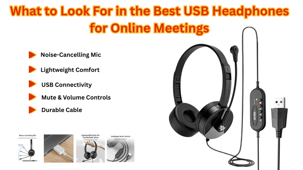 What to Look For in the Best USB Headphones for Online Meetings