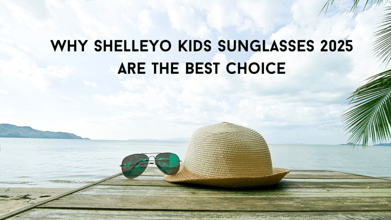 Why Shelleyo Kids Sunglasses 2025 Are the Best Choice