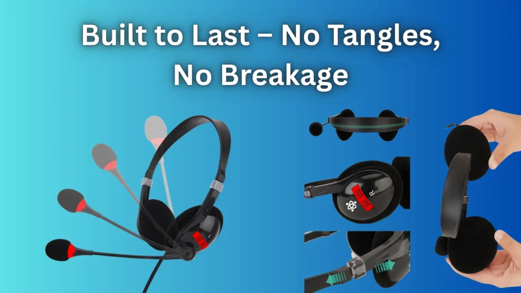 Built to Last – No Tangles, No Breakage